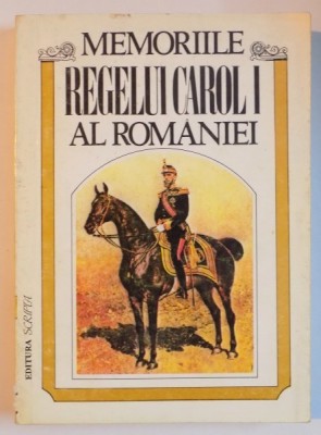 MEMORIILE REGELUI CAROL I AL ROMANIEI DE UN MARTOR OCULAR VOL 2(1869-1875) foto