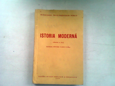 ISTORIA MODERNA - MANUAL PENTRU CLASA A IX-A foto