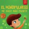 El Mindfulness me hace m