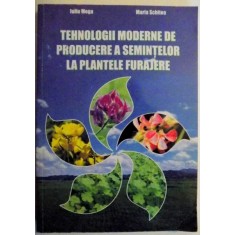 TEHNOLOGIII MODERNE DE PRODUCERE A SEMINTELOR LA PLANTELE FURAJERE , 2005