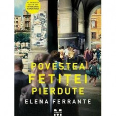 Povestea fetiței pierdute - Paperback brosat - Elena Ferrante - Pandora M