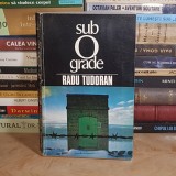RADU TUDORAN - SUB 0 ( ZERO ) GRADE , 1992 *