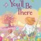 You'll Be There