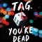 Tag, You're Dead