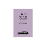 Late for the Funeral