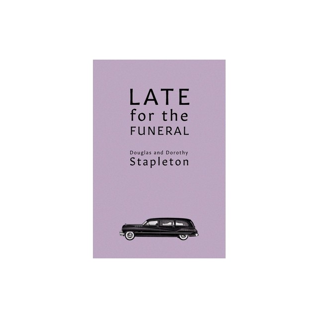 Late for the Funeral