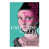 Catherine, Called Birdy