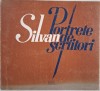 Portrete de scriitori - Silvan Ionescu - Carte