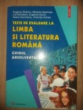 Teste de evaluare la limba si literatura romana: Ghidul absolventului- Eugenia Stoleriu, Mihaela Apetroae