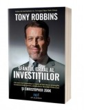 Sfantul Graal al investitiilor. Cei mai mari investitori ai lumii isi dezvaluie strategiile supreme pentru dobandirea libertatii financiare - Tony Rob