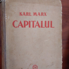 Karl Marx - Capitalul -Critica Economiei Politice vol I -ed. 1948