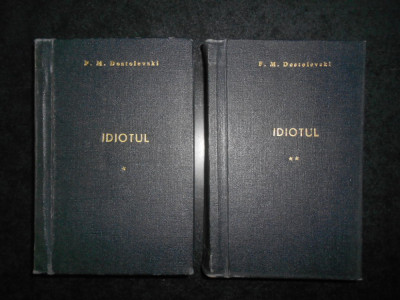 F. M. Dostoievski - Idiotul 2 volume (1965, editie cartonata) foto