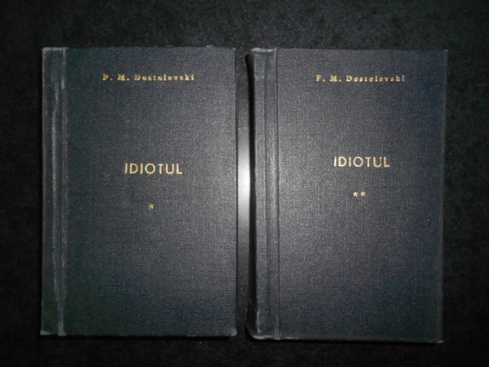 F. M. Dostoievski - Idiotul 2 volume (1965, editie cartonata)