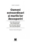Oameni extraordinari si marile lor descoperiri | Cody Cassidy, Niculescu