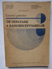 Lucrari practice de depanare a radioreceptoarelor - Lucian Cipere, Ioan Papiniu foto