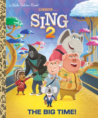The Big Time! (Illumination&#039;s Sing 2)