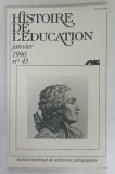 HISTOIRE DE L &#039;EDUCATION , No. 45 , JANVIER , 1990