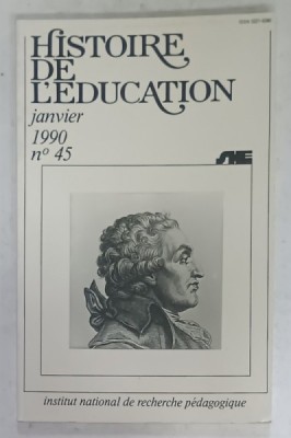 HISTOIRE DE L &amp;#039;EDUCATION , No. 45 , JANVIER , 1990 foto