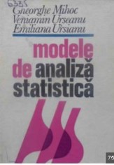 Modele de analiza statistica - Gheorghe Mihoc, Veniamin Urseanu, Emiliana Ursianu