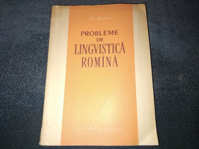 D MACREA - PROBLEME DE LINGVISTICA ROMANA foto