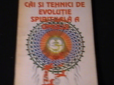 CAI SI TEHNICI DE EVOLUTIE SPIRITUALA A OMULUI-GREGORIAN BIVOLARU-VIOREL ROSU- foto