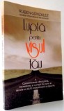 Lupta pentru visul tau - Ruben Gonzalez