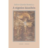 A v&eacute;gtelen k&uuml;sz&ouml;b&eacute;n - versek - pr&oacute;z&aacute;k - Szűcs-G&aacute;sp&aacute;r Borb&aacute;la