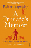 A Primate&#039;s Memoir | Robert M. Sapolsky, Vintage Publishing