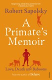 A Primate&#039;s Memoir | Robert M. Sapolsky