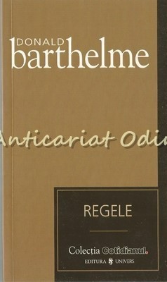 Regele - Donald Barthelme foto