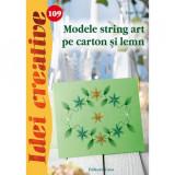 Modele string art pe carton si lemn - Inge Walz, Editura Casa
