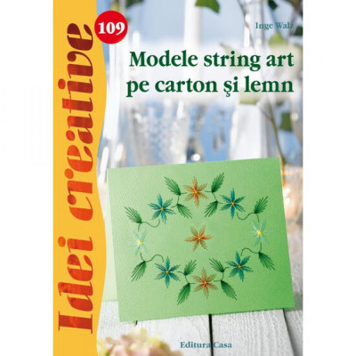 Modele string art pe carton si lemn - Inge Walz foto