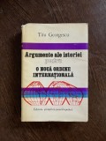 Titu Georgescu - Argumente ale istoriei pt. o noua ordine internationala (1977, Stiintifica si Enciclopedica, 332 pagini)