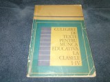 CULEGERE DE TEXTE PENTRU MUNCA EDUCATIVA LA CLASELE I IV