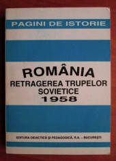 Romania : retragerea trupelor sovietice : 1958 / coord. Ioan Scurtu foto