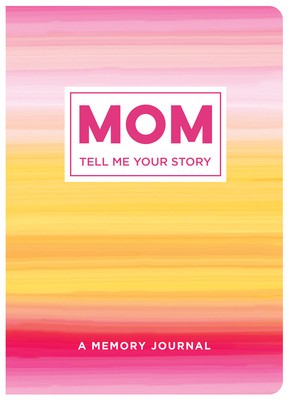 Mom Tell Me Your Story: A Memory Journal foto