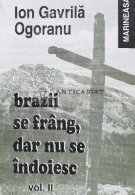 Brazii se frang, dar nu se indoiesc (volumul 2) - 1995 - Ion Gavrila (J93) foto