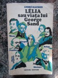 LELIA SAU VIATA LUI GEORGE SAND-ANDRE MAUROIS