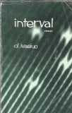 Interval Alexandru Ivasiuc Editura Literatura 1968 Carte veche Romane Celebre