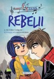 Rebelii. Volumul 1/Victoria Vazquez