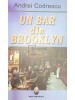 Andrei Codrescu - Un bar din Brooklyn (Editia: 2006)