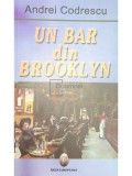 Andrei Codrescu - Un bar din Brooklyn (Editia: 2006)