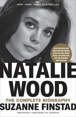 Natalie Wood: The Complete Biography