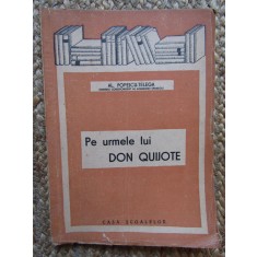 PE URMELE LUI DON QUIJOTE - AL. POPESCU TELEGA