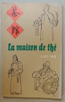 LA MAISON DE THE , PIECE DE THEATRE MODERNE EN TROIS ACTES par LAO SHE , 1987 foto