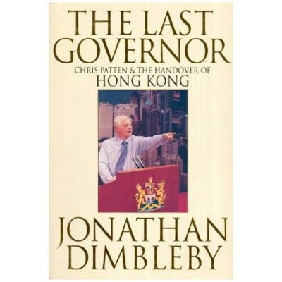 Jonathan Dimbleby - The Last Governor - Chris Patten &amp;amp; The Handover of Hong Kong - 112082 foto