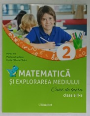 MATEMATICA SI EXPLORAREA MEDIULUI , CAIET DE LUCRU , CLASA A - II -A de MIRELA ILIE ...EMILIA MIHAELA MICLOI , 2023 foto