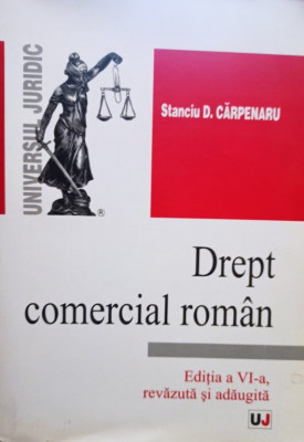 Stanciu D. Carpenaru - Drept comercial roman, editia a VI-a foto
