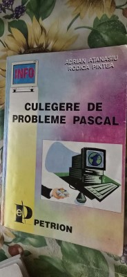 Adrian Atanasiu Rodica Pintea - Culegere de probleme pascal foto