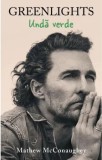 Cumpara ieftin Unda verde/Matthew Mcconaughey, Rao